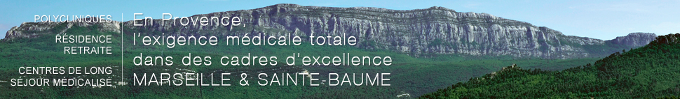 la Polyclinique La Phocanne  Marseille - la Polyclinique griatrique Saint Franois, les Centres de long sjour mdicalis Le Mont d'Azur et Centre Phocen, ainsi que la rsidence retraite Le Mont Aurlien  Nans les Pins dans le Var